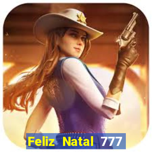 Feliz Natal 777 plataforma login